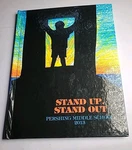 Stand Up, Out Pershing Middle School 2013 Acceptable. Price: $40.00.